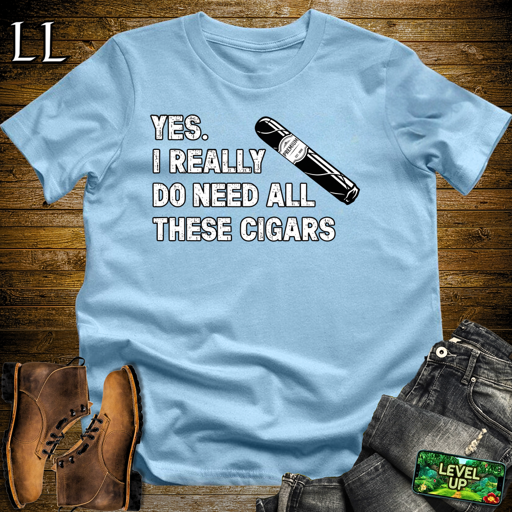 Yes I Really Need Cigars cigar tee in Light Blue by Legacy Layers