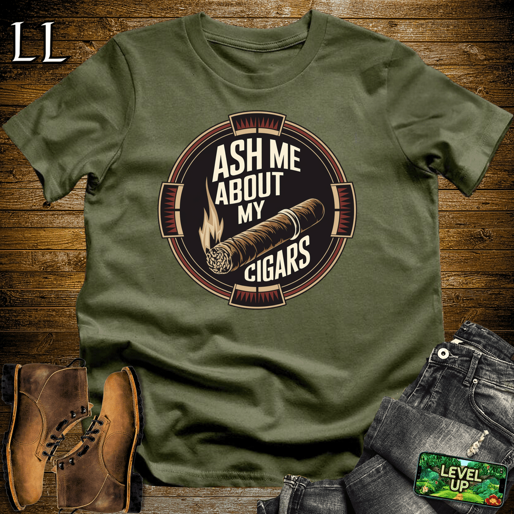 Cigar Ash Me About My Cigars - Military Green - LegacyLayers