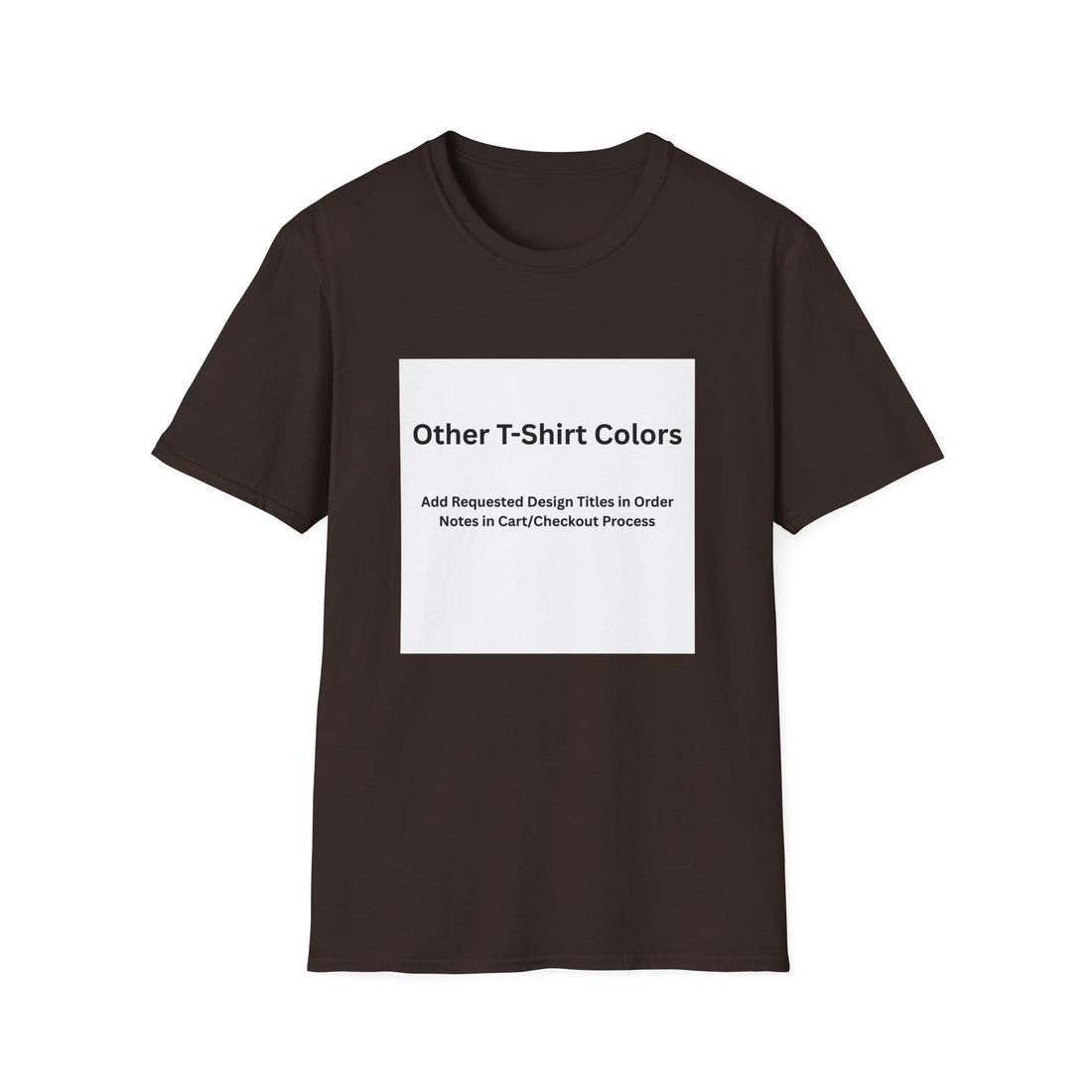 Other Color Options Softstyle T-Shirt - Choose Design Titles in Order Notes