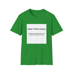 Other Color Options Softstyle T-Shirt - Choose Design Titles in Order Notes