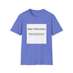 Other Color Options Softstyle T-Shirt - Choose Design Titles in Order Notes