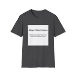Other Color Options Softstyle T-Shirt - Choose Design Titles in Order Notes