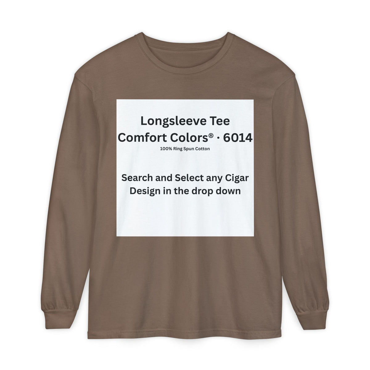 Longsleeve Cigar T-Shirt - Pick Any Design