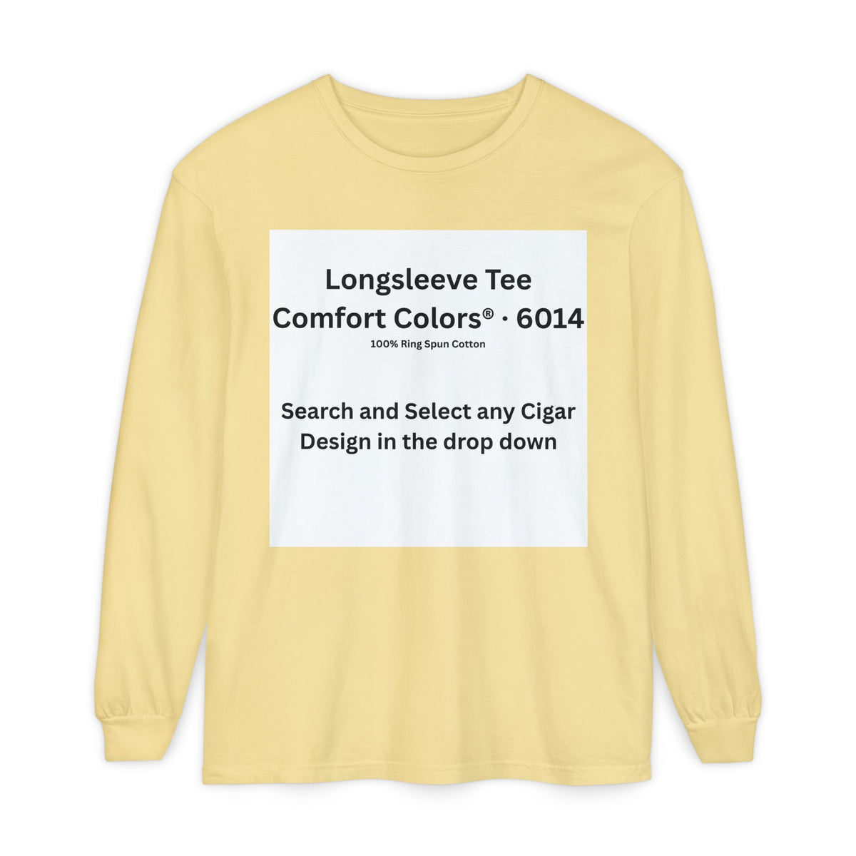 Longsleeve Cigar T-Shirt - Pick Any Design