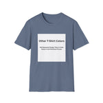 Other Color Options Softstyle T-Shirt - Choose Design Titles in Order Notes