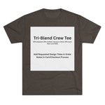 Tri-Blend Crew Tee - Choose Design Title in Order Notes