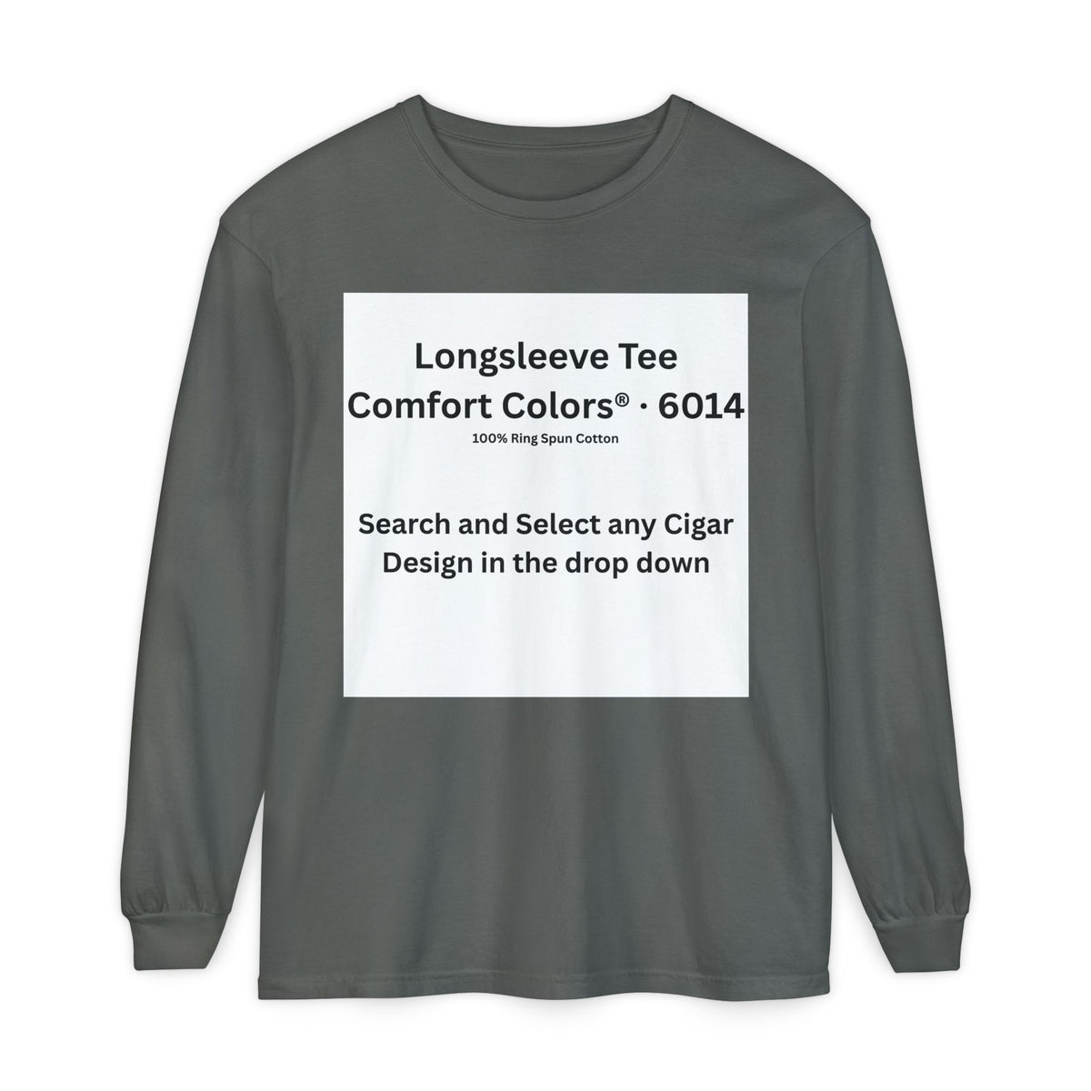Longsleeve Cigar T-Shirt - Pick Any Design
