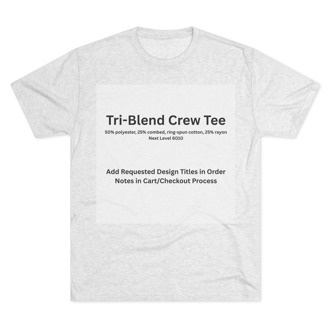 Tri-Blend Crew Tee - Choose Design Title in Order Notes
