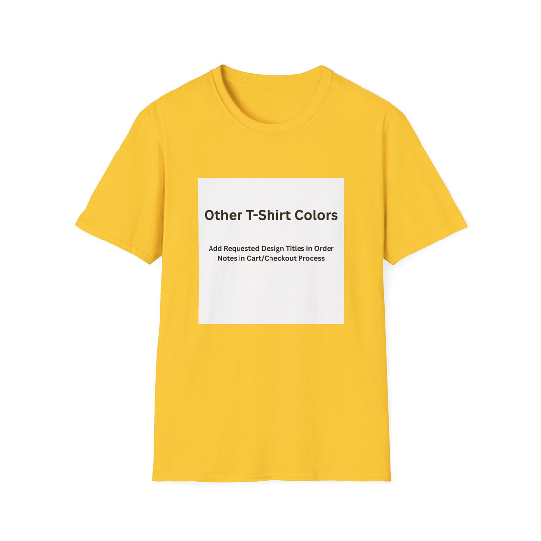 Other Color Options Softstyle T-Shirt - Choose Design Titles in Order Notes
