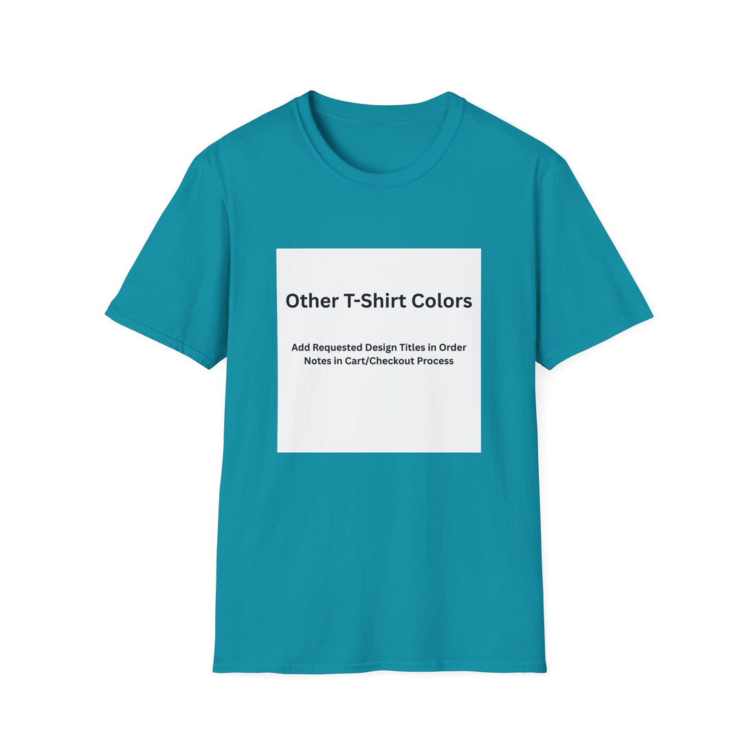 Other Color Options Softstyle T-Shirt - Choose Design Titles in Order Notes