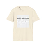 Other Color Options Softstyle T-Shirt - Choose Design Titles in Order Notes