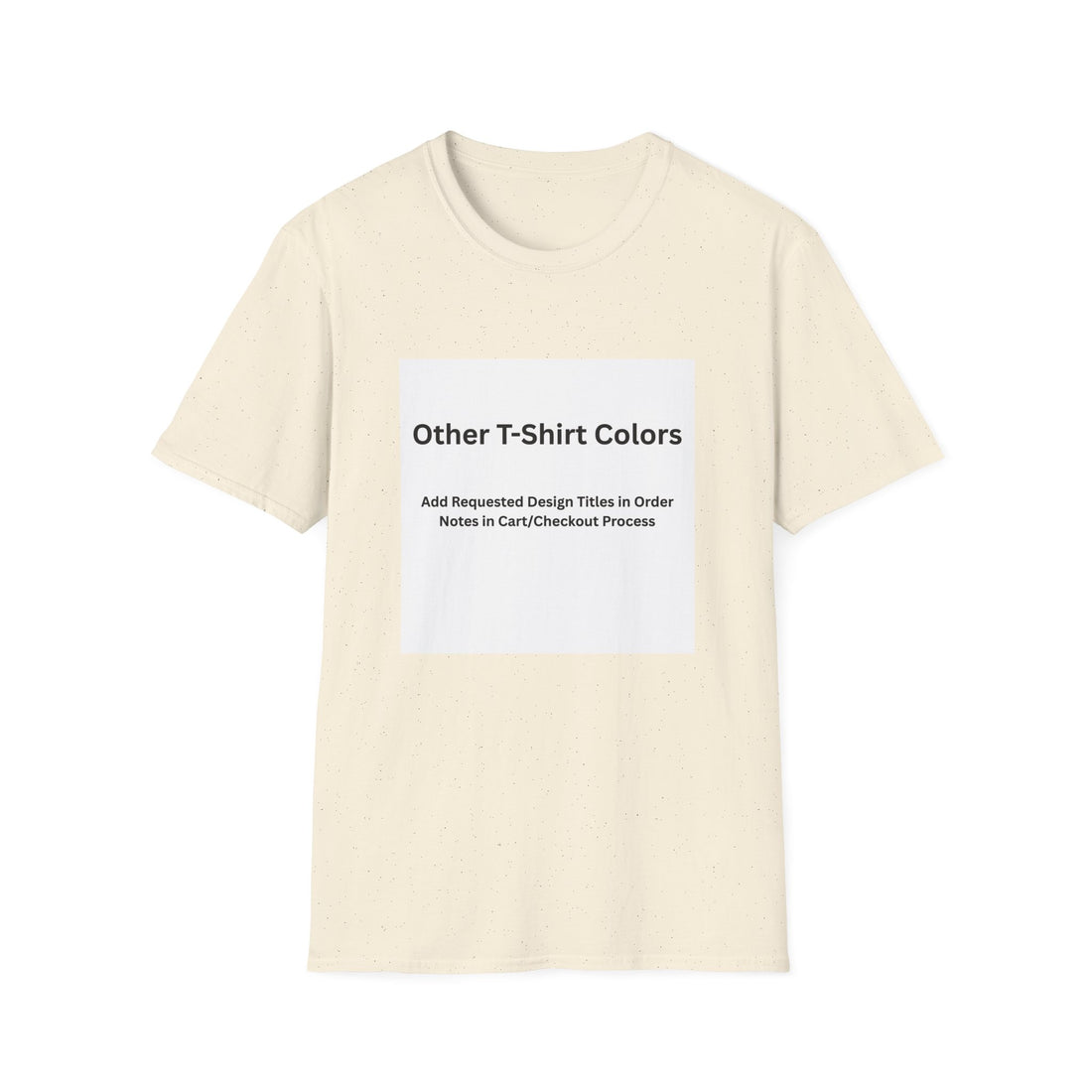 Other Color Options Softstyle T-Shirt - Choose Design Titles in Order Notes