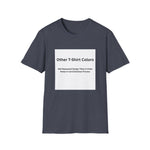 Other Color Options Softstyle T-Shirt - Choose Design Titles in Order Notes
