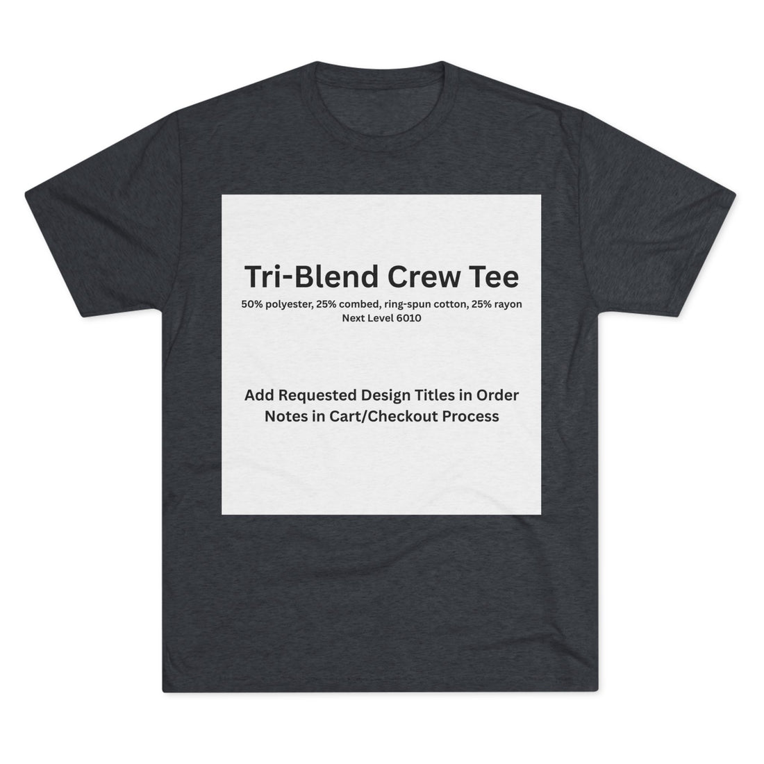 Tri-Blend Crew Tee - Choose Design Title in Order Notes
