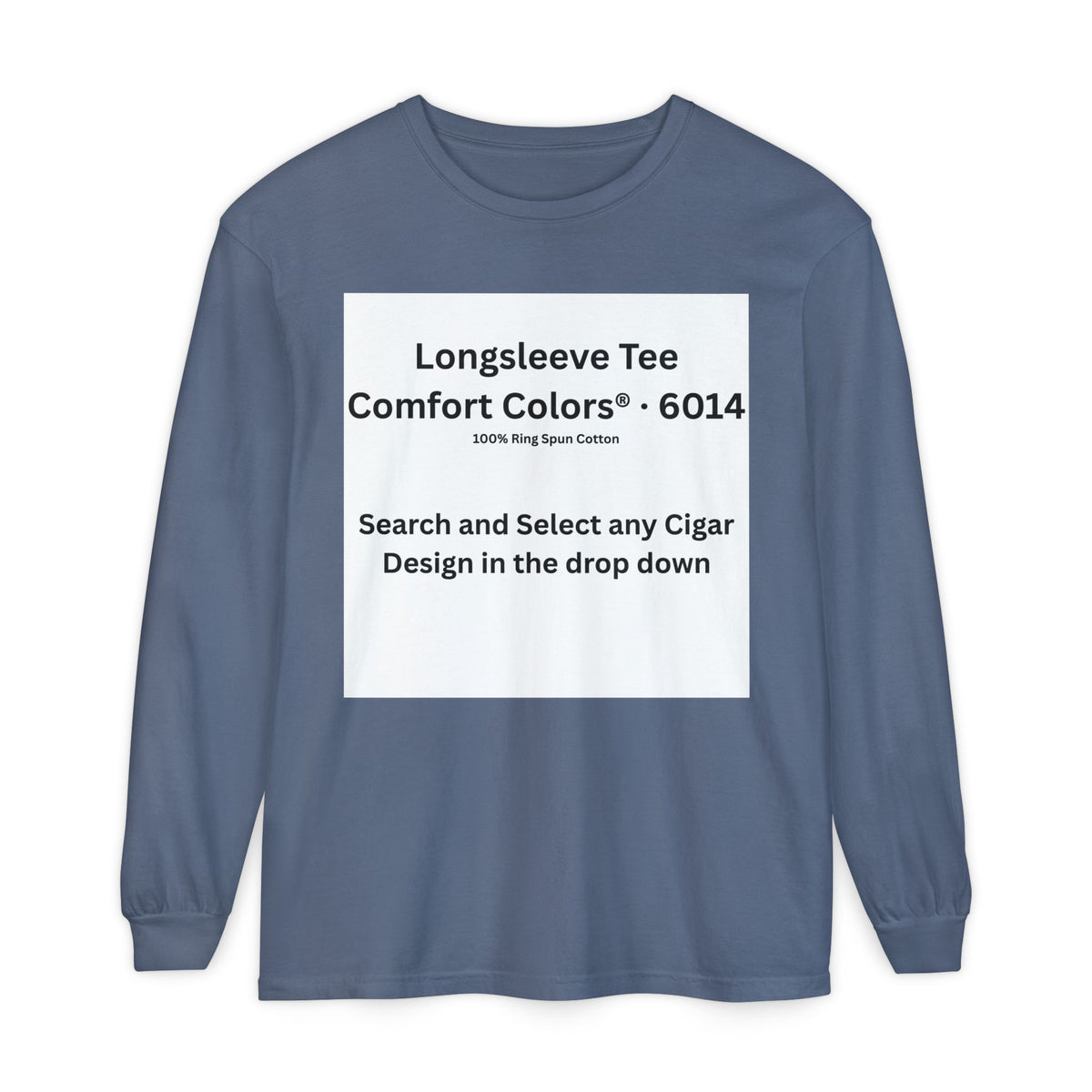 Longsleeve Cigar T-Shirt - Pick Any Design