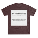 Tri-Blend Crew Tee - Choose Design Title in Order Notes
