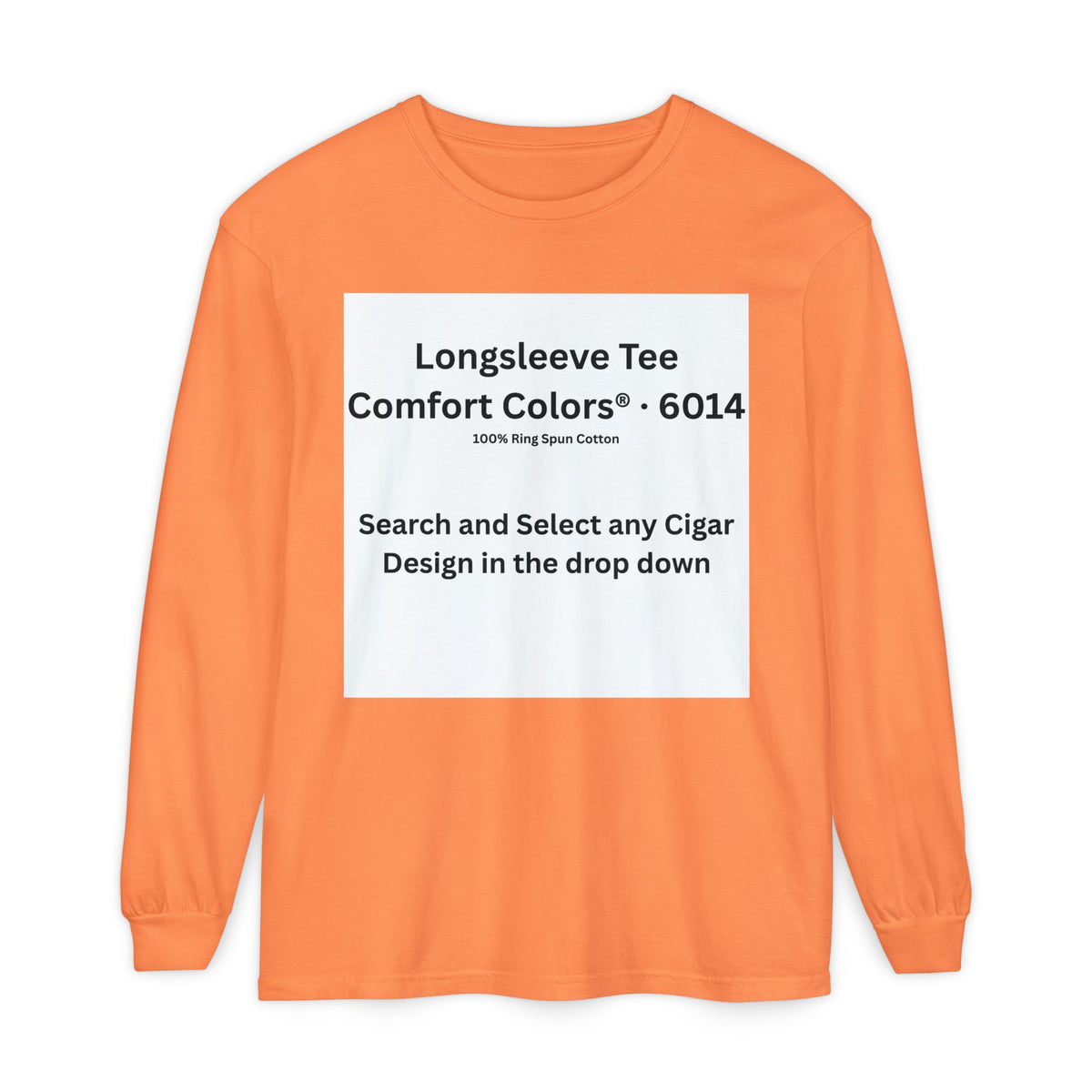 Longsleeve Cigar T-Shirt - Pick Any Design