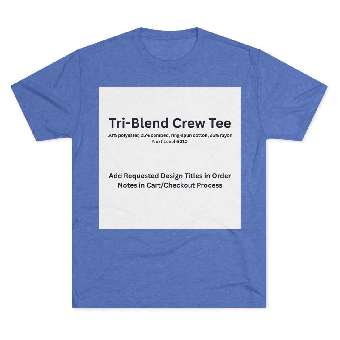 Tri-Blend Crew Tee - Choose Design Title in Order Notes