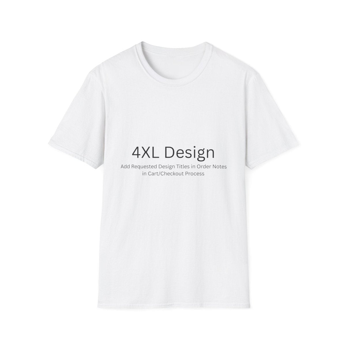 4XL - Choose Design Titles in Order Notes - White - LegacyLayers