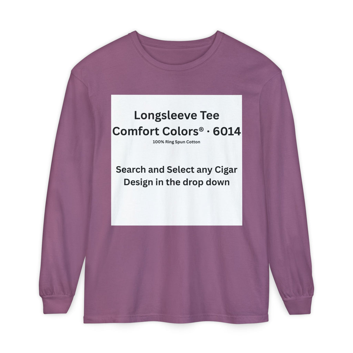 Longsleeve Cigar T-Shirt - Pick Any Design