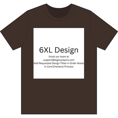Dark Chocolate Brown 6XL T-Shirt — color option for any Legacy Layers cigar tee design