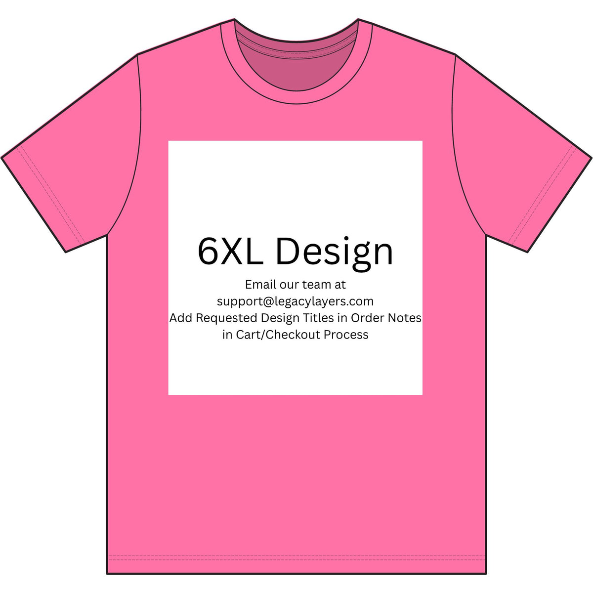 Neon Pink 6XL T-Shirt — color option for any Legacy Layers cigar tee design