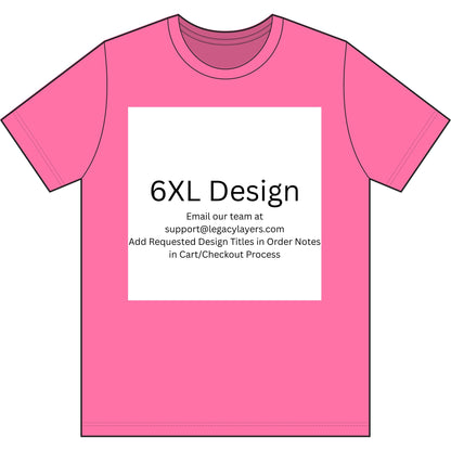 Neon Pink 6XL T-Shirt — color option for any Legacy Layers cigar tee design