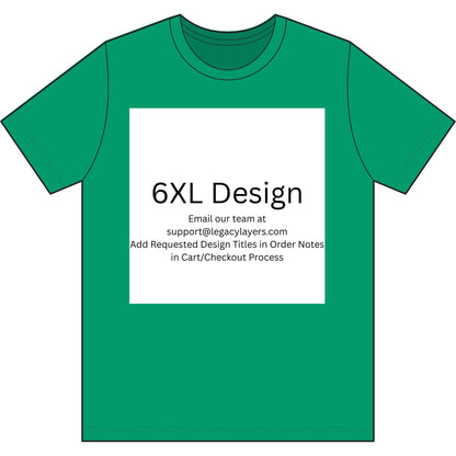 Kelly 6XL T-Shirt — color option for any Legacy Layers cigar tee design