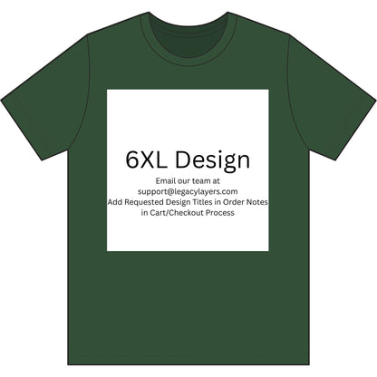 Forest Green 6XL T-Shirt — color option for any Legacy Layers cigar tee design