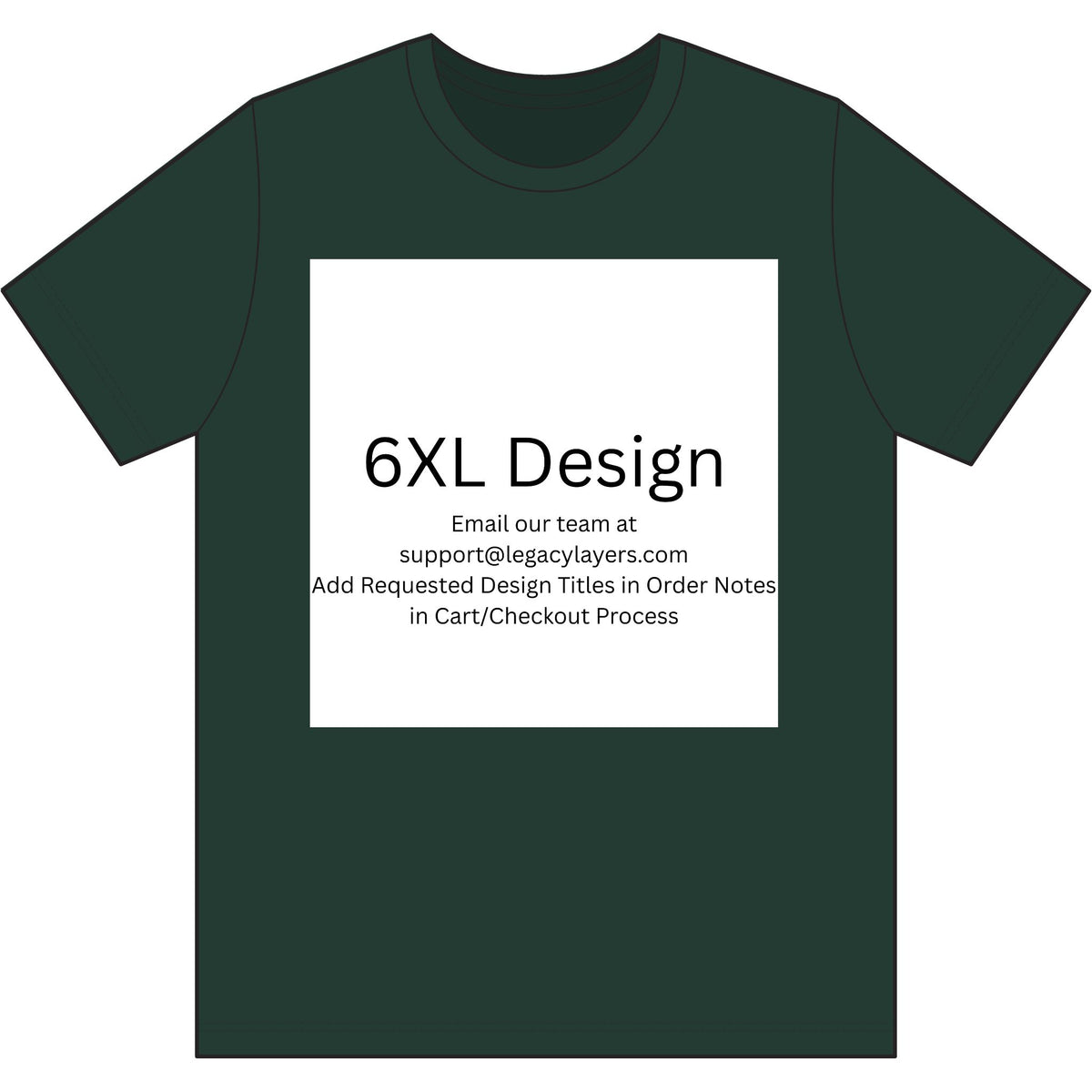 Dark Green 6XL T-Shirt — color option for any Legacy Layers cigar tee design