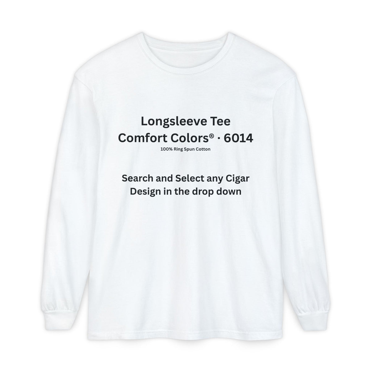 Longsleeve Cigar T-Shirt - Pick Any Design
