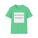 Other Color Options Softstyle T-Shirt - Choose Design Titles in Order Notes