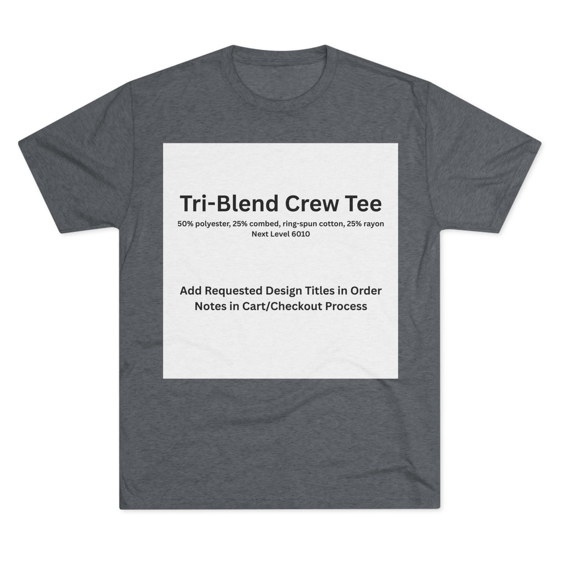 Tri-Blend Crew Tee - Choose Design Title in Order Notes