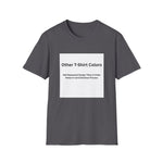 Other Color Options Softstyle T-Shirt - Choose Design Titles in Order Notes