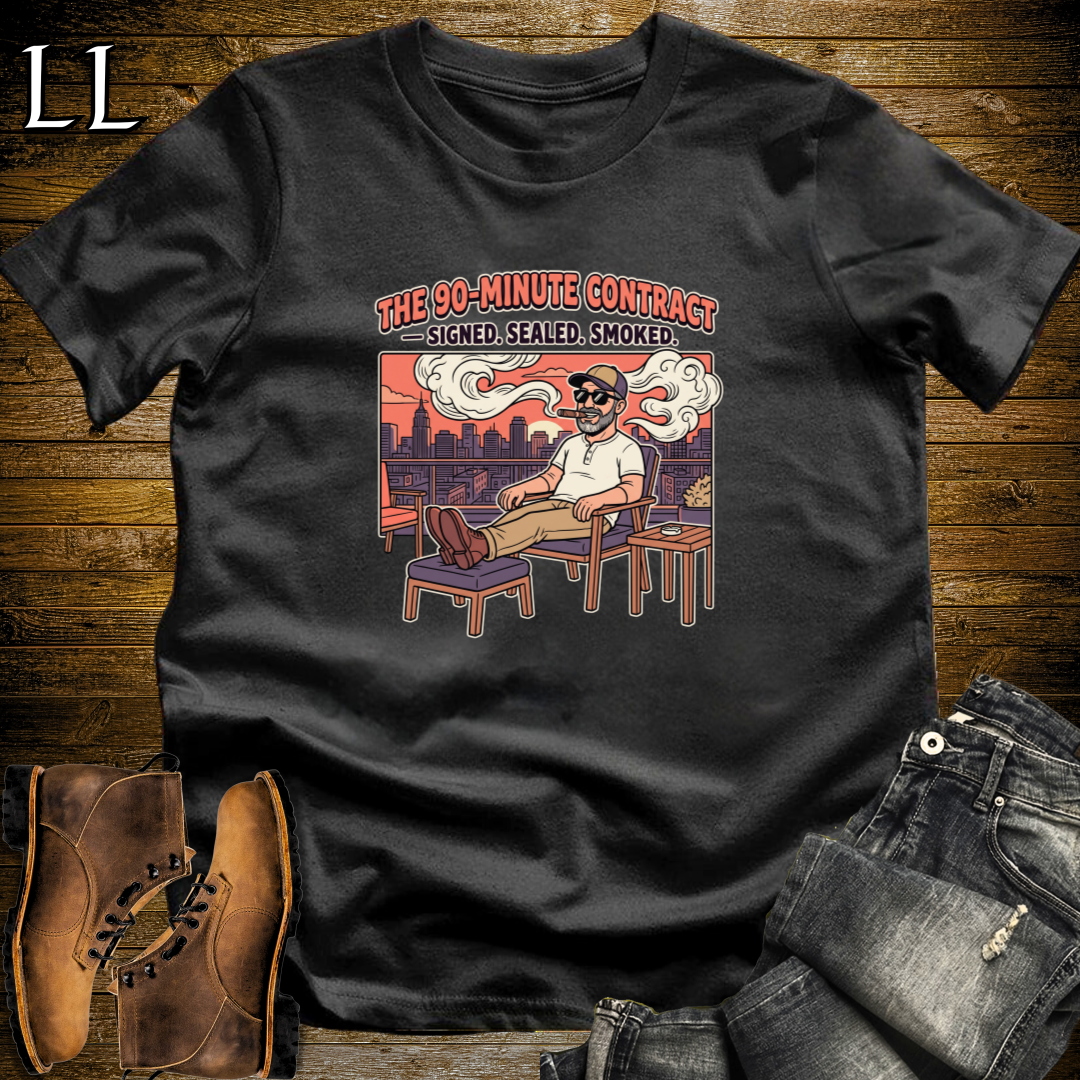 90 Minute Cigar Contract 2 T-Shirt Black | Funny Cigar Quote Tee
