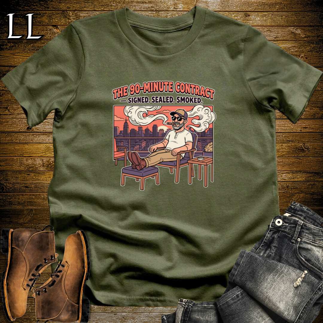 90 Minute Cigar Contract 2 T-Shirt Military Green | Funny Cigar Quote Tee