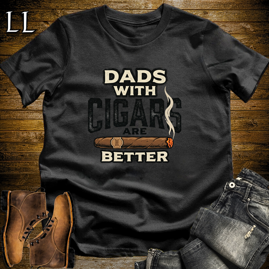 Dads With Cigars Are Better Softstyle Tee Black | Cigar Dad Slogan Tee