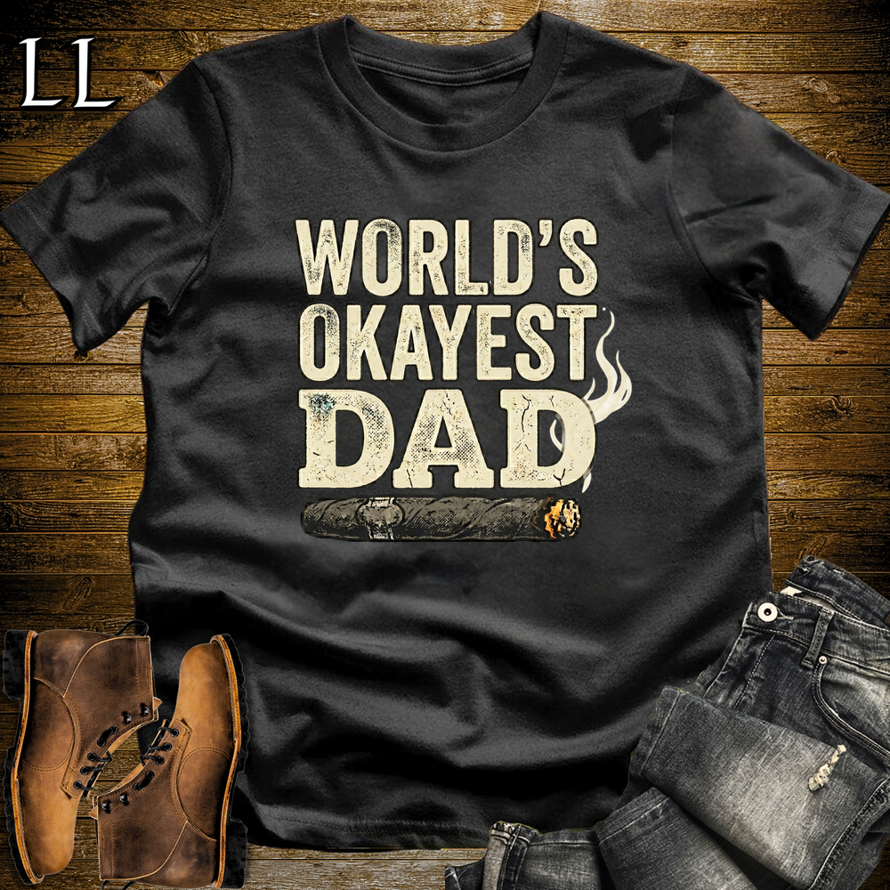 Worlds Okayest Dad Cigar Softstyle Tee Black | Funny Cigar Dad Tee