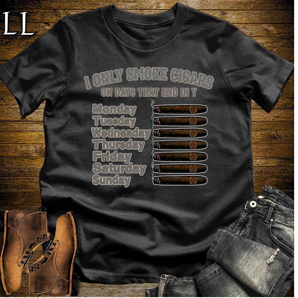 Only Smoke Cigars On Days That End In Y Tee Black | Funny Cigar Shirt
