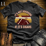 Hoarding Cigars Softstyle T Shirt Black | Funny Cigar Tee