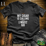 My Cigar Is Calling I Must Go Softstyle T Shirt Black | Funny Cigar Tee