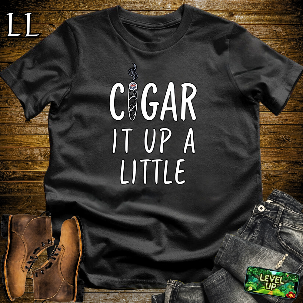 Cigar It Up A Little Softstyle T Shirt Black | Funny Cigar Tee