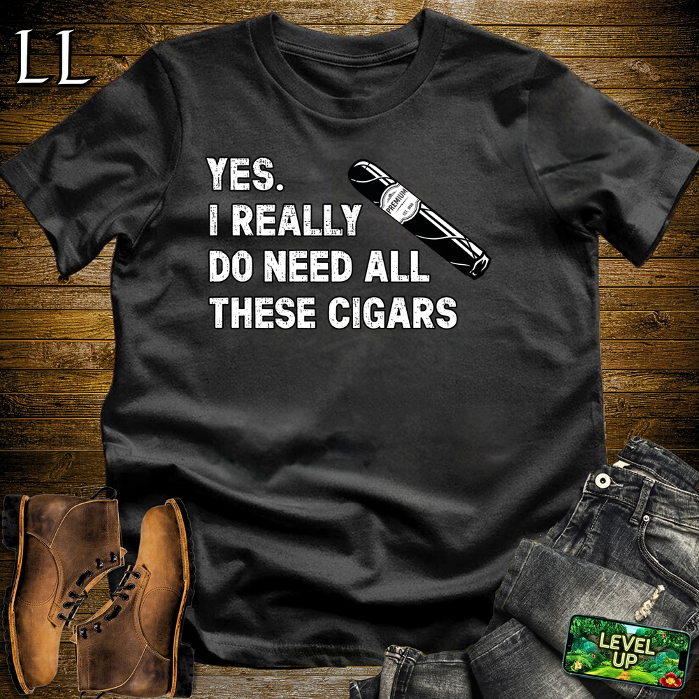 Yes I Really Need Cigars Softstyle T Shirt Black | Funny Cigar Tee