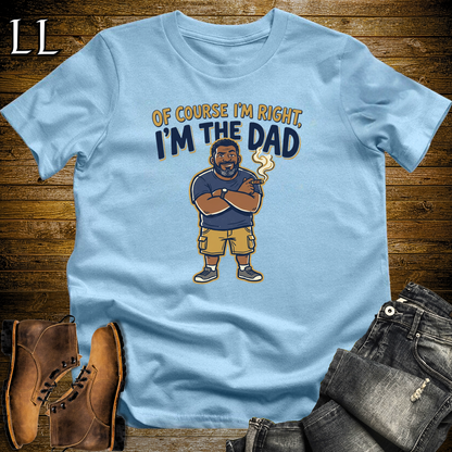 Of Course Im Right Cigar Softstyle Tee Light Blue | Funny Cigar Dad Tee