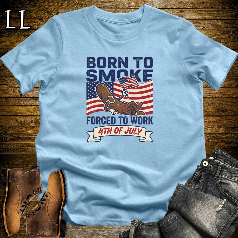 Born To Smoke Forced To Work Softstyle T Shirt Light Blue | Funny Cigar Work Tee