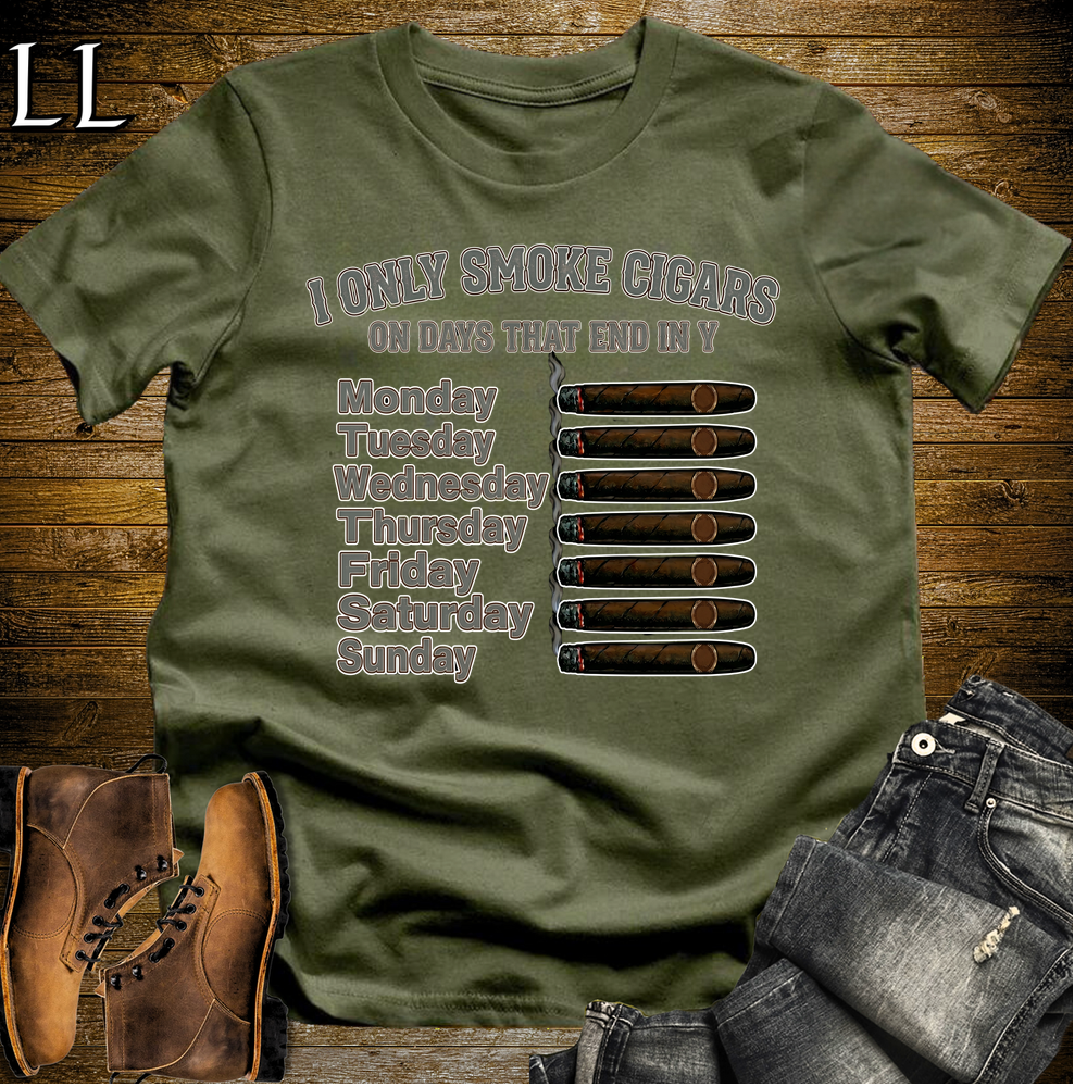 Only Smoke Cigars On Days That End In Y Tee Military Green | Funny Cigar Shirt