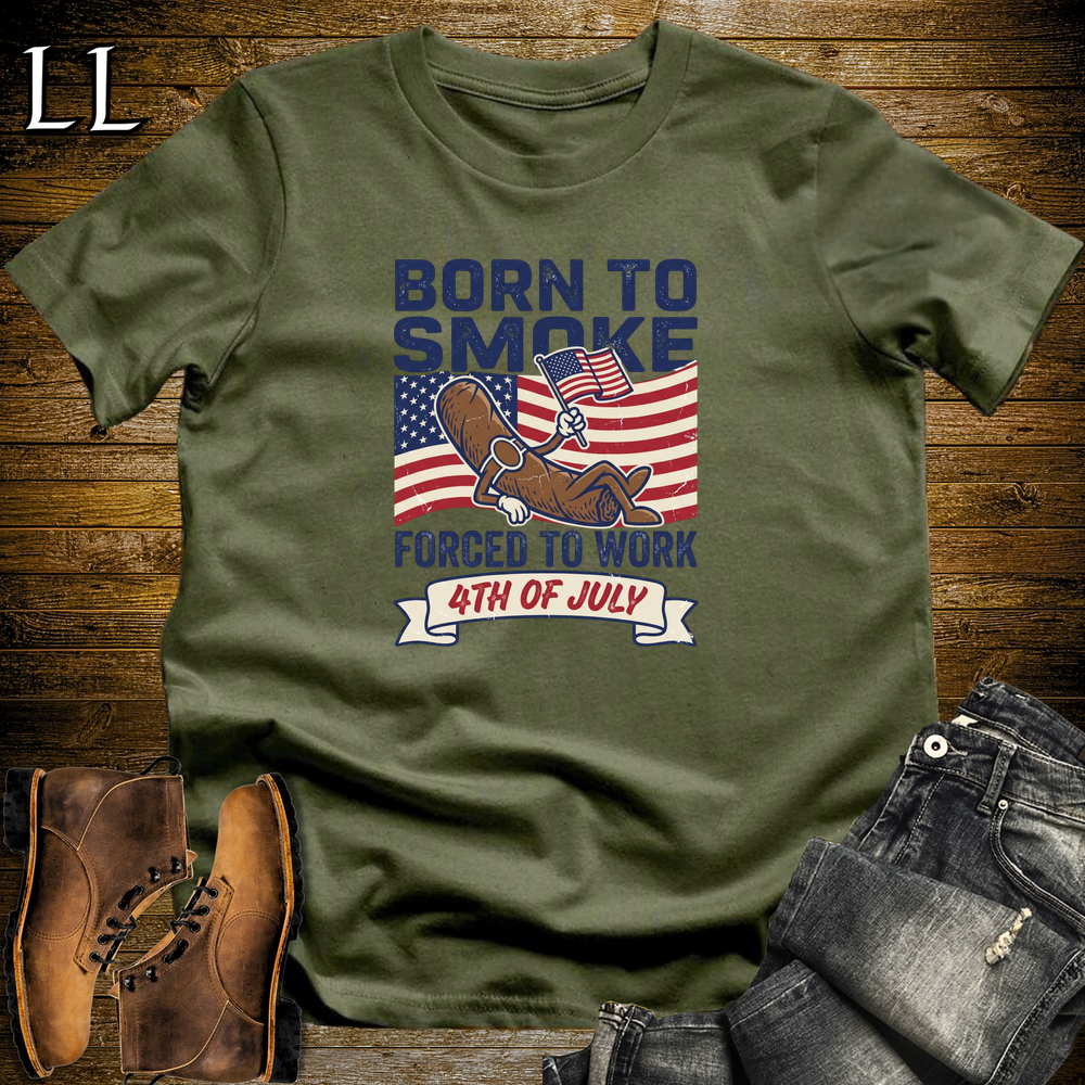 Born To Smoke Forced To Work Softstyle T Shirt Military Green | Funny Cigar Work Tee