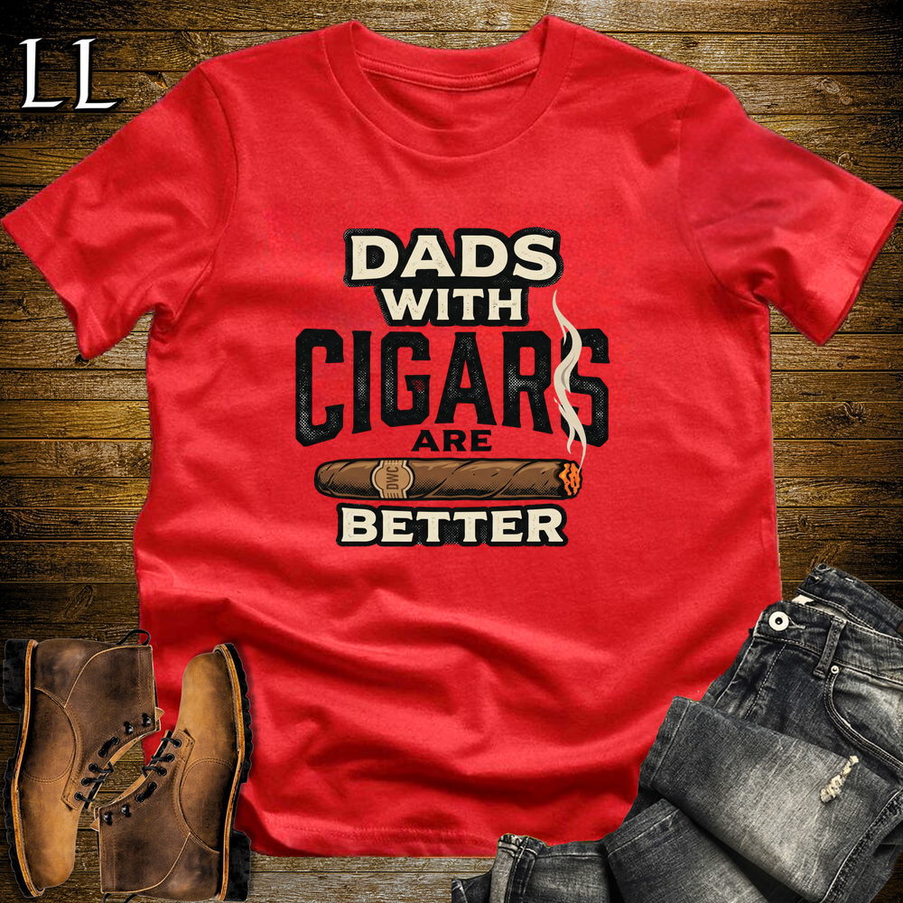 Dads With Cigars Are Better Softstyle Tee Red | Cigar Dad Slogan Tee