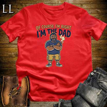 Of Course Im Right Cigar Softstyle Tee Red | Funny Cigar Dad Tee
