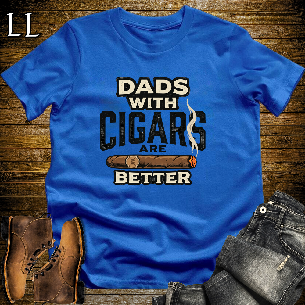Dads With Cigars Are Better Softstyle Tee Royal Blue | Cigar Dad Slogan Tee